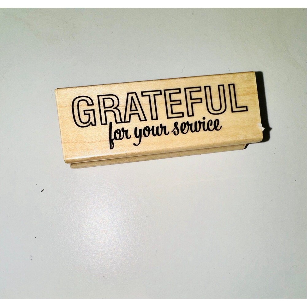 Wooden Rubber Stamp 'Grateful for your Service' New